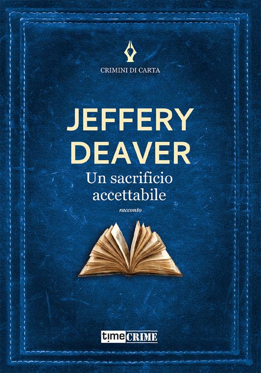Jeffery Deaver Un sacrificio accettabile